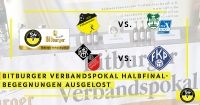 Auslosung im Bitburger Verbandspokal Halbfinale 2021/22