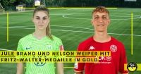 Goldene Fritz-Walter-Medaillen für Jule Brand und Nelson Weiper